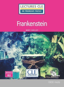Frankenstein lecture fle niveau b2. Avec 1 CD audio MP3 - Shelley Mary
