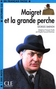 Maigret et la grande perche - Simenon Georges ; Faucard-Martinez Brigitte