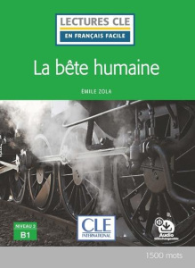 La bête humaine - Zola Emile