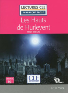 Les Hauts de Hurlevent. Avec 1 CD audio MP3 - Brontë Emily ; Nguyen Hélène