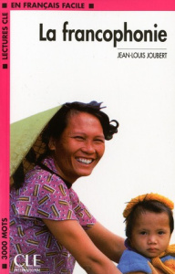 La francophonie - Joubert Jean-Louis