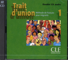 Trait d'union 1. Méthode de français pour migrants, 2 CD audio - CHARLIAC/FERRARI