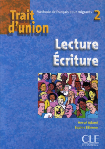 Trait d'union 2 Lecture Ecriture - Adami Hervé ; Etienne Sophie