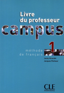 Campus 1. Livre du professeur - Girardet Jacky ; Pécheur Jacques