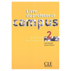 Campus 2 . Livre du professeur - Girardet Jacky ; Pécheur Jacques