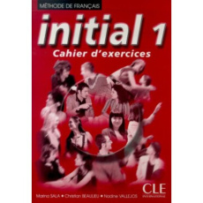 Initial 1. Cahier d'exercices - Sala Marina ; Beaulieu Christian ; Vallejos Nadine