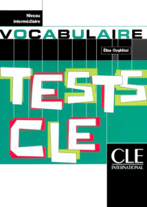 Tests CLE vocabulaire Niveau intermédiaire - Oughlissi Elisa