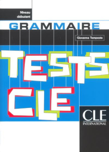 Tests CLE. Grammaire, niveau débutant - Tempesta Giovanna