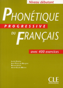 Phonétique progressive du français débutant. Avec 400 exercices - Charliac Lucile ; Motron Annie-Claude ; Le Bougnec