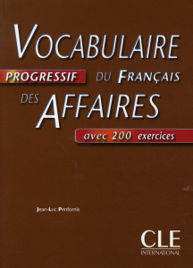 Vocabulaire progressif du français des affaires - Penfornis Jean-Luc