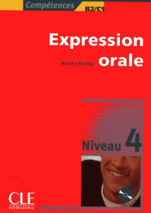 Expression orale. Niveau 4, avec 1 CD audio - Barféty Michèle