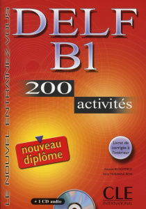 DELF B1. 200 activités avec livret de corrigés, avec 1 CD audio - Bloomfield Anatole ; Mubanga Beya Anna