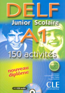 DELF A1 Junior Scolaire. 150 activités, avec 1 CD audio - Rausch Alain ; Kober-Kleinert Corinne ; Mineni Ele