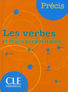 Les verbes et leurs prépositions - Chollet Isabelle ; Robert Jean-Michel