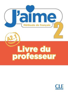 J'aime 1 niveau A1 Méthode de français. Cahier d'activités - VIAL/STEFANOU/PAYET