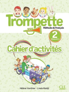 Trompette 2 niveau A1.2. Méthode de français - Cahier d'activités - Vanthier Hélène ; Maldji Linda