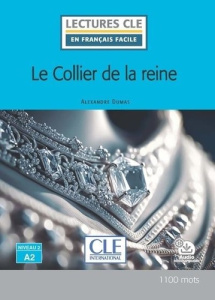 Le collier de la reine. Niveau 2 A2. Avec audio téléchargeable - Dumas Alexandre ; Claustres Françoise ; Giusti Con