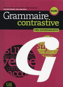 Grammaire contrastive para hispanohablantes B1/B2. Avec 1 CD audio - Beacco Jean-Claude ; Beacco di Giura Marcella ; Su