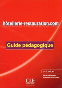 Hôtellerie-restauration.com. Guide pédagogique, 2e édition - Dubois Chantal ; Semichon Laurent