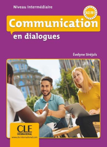 Communication en dialogues Niveau intermédiaire A2/B1. Avec 1 CD audio MP3 - Siréjols Evelyne