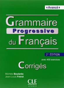 Grammaire progressive du Francais - avancé. Corrigés, 2e édition - Boularès Michèle ; Frérot Jean-Louis