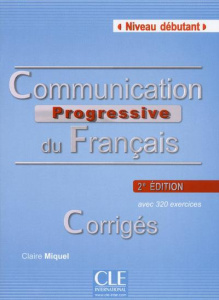 Communication progressive du français Niveau débutant. Corrigés, 2e édition - Miquel Claire