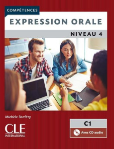 Expression orale Niveau 4 C1. 2e édition. Avec 1 CD audio - Barféty Michèle