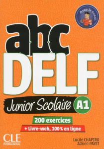 ABC DELF Junior Scolaire A1. 200 exercices, avec 1 DVD - Chapiro Lucile ; Payet Adrien