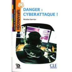 Danger : cyberattaque ! - Gerrier Nicolas ; Fernandez Oscar