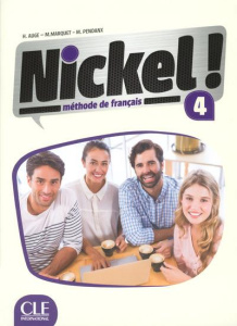 Nickel FLE niveau 4. Avec 1 DVD - Augé Hélène ; Marquet M ; Pendanx Michèle
