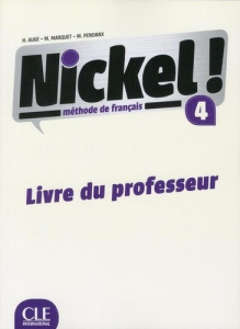Nickel FLE niveau 4. Livre du professeur - AUGE/COLLECTIF