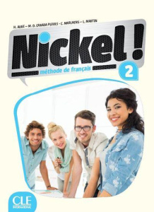 Nickel ! 2. Méthode de français, avec 1 DVD - Augé Hélène ; Canada Pujols Maria Dolores ; Marlhe