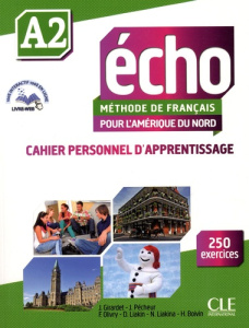 Echo A2 méthode de français pour l'Amérique du Nord. Cahier personnel d'apprentissage, avec 1 CD aud - Girardet Jacky ; Pécheur Jacques ; Olivry Fabien ;