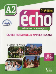 Echo A2. Cahier personnel d'apprentissage, 2e édition, avec 1 CD audio - Pécheur Jacques ; Girardet Jacky