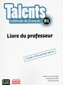 Talents FLE niveau B1. Guide pédagogique - Collectif ?