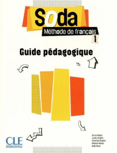 Soda 1. Guide pédagogique - Mègre Bruno ; Chapiro Lucile ; Dupleix Dorothée ;