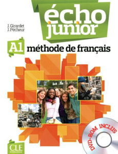 Echo junior A1. Méthode de français, avec 1 DVD - Girardet Jacky ; Pécheur Jacques ; Gibbe Colette