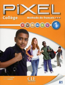 Méthode de français Pixel 1 A1 Collège. Edition 2013. Avec 1 DVD - Favret Catherine ; Schmitt Sylvie