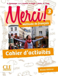 Merci ! 3. Cahier d'activités - Champagne Sophie ; Couderc Anne-Cécile ; Payet Adr