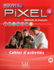 Méthode de français Pixel 4. Cahier d'exercices, Edition 2016 - COUDERC ANNE-CECILE