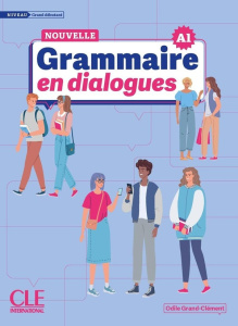 Nouvelle grammaire en dialogues A1. Niveau Grand débutant - Grand-Clément Odile