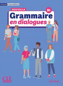 Grammaire en dialogues intermédiaire B1 - Miquel Claire