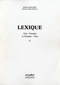 Grec 4e Lexique. Grec-Francais et Français-Grec - Bouchard Monique ; Chiss-Doyelle Michèle