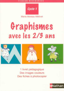 Graphismes avec les 2/3 ans Cycle 1 - Moreau-Métivet Marie