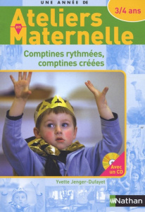 Comptines rythmées, comptines créées avec les 3/4 ans. Ateliers en maternelle, avec 1 CD audio - Jenger-Dufayet Yvette