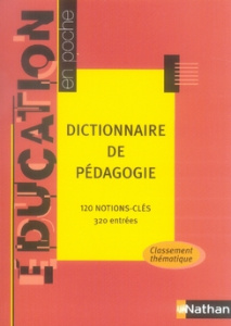 Dictionnaire de pédagogie. 120 notions-clés, 320 entrées - Morandi Franc ; La Borderie René