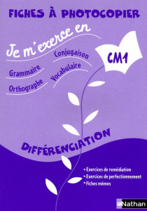 Je m'exerce en grammaire-conjugaison-orthographe-vocabulaire CM1 Différenciation. Fiches à photocopi - Baudelot Brigitte ; Delourme-Bentayeb Houria ; Glo