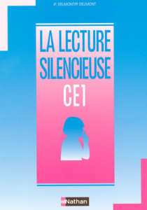 La lecture silencieuse CE1 - Delmont J-F ; Delmont P