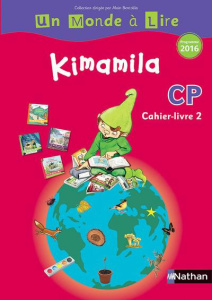 Français CP Kimamila Un Monde à Lire. Cahier-livre 2, Edition 2016 - Boyer Catherine ; Costet Jean-Pierre ; Hartmann Mi