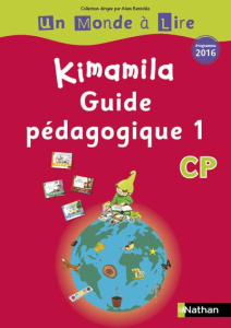 Français CP Kimamila série rouge. Guide pédagogique 1, Edition 2016 - Bentolila Alain
